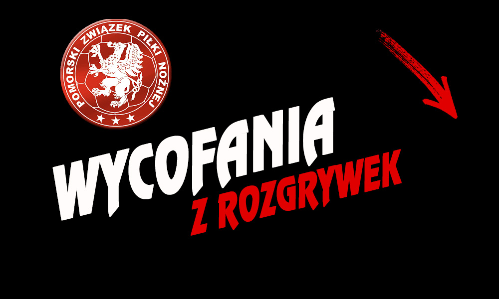 Wycofania z B klasy i z Ligi Juniora Starszego