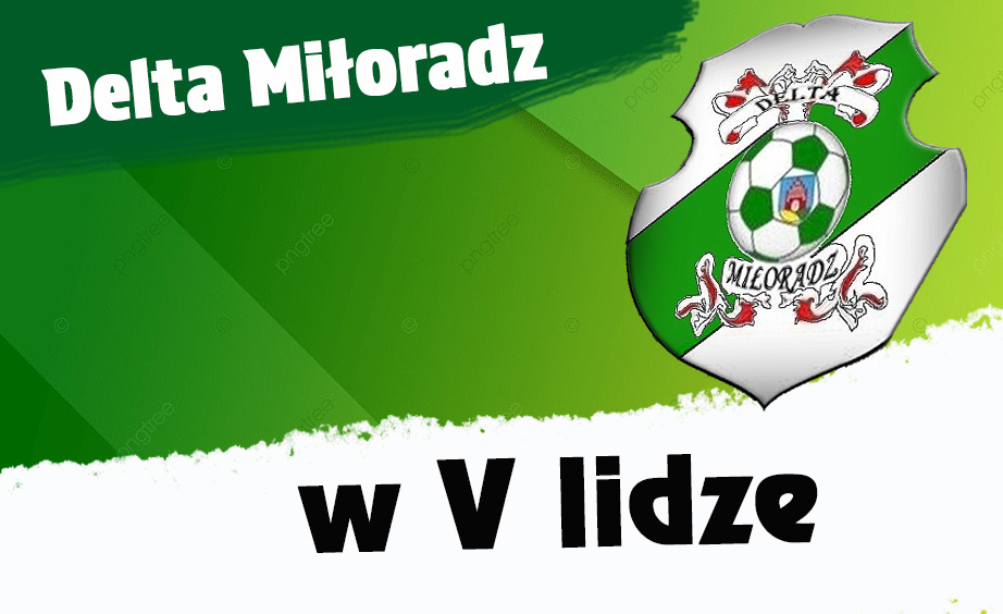Klasa A:  Delta Miłoradz wraca do „okręgówki”