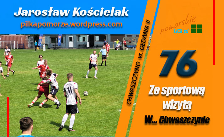 Jarosław Kościelak: Ze sportową wizytą w… Chwaszczynie